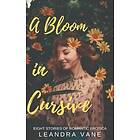 Leandra Vane: A Bloom in Cursive