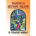 S Fowler Wright: Murder in Bethnal Square