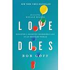 Bob Goff: Love Does