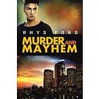 Rhys Ford: Murder and Mayhem