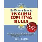 John J Fulford: The Complete Guide to English Spelling Rules