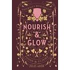 Jules Aron: Nourish &; Glow