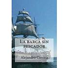 Alejandro Casona: La barca sin pescador