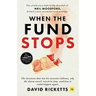 David Ricketts: When the Fund Stops