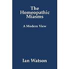 Ian Watson: The Homeopathic Miasms