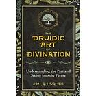 Jon G Hughes: The Druidic Art of Divination