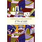 Patrick Leigh Fermor: A Time of Gifts