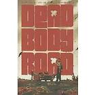 Justin Jordan, Matteo Scalera, Moreno Dinisio: Dead Body Road, Volume 1