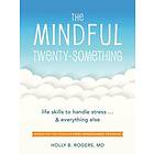 Dr Holly B Rogers: The Mindful Twenty-Something