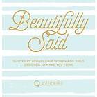 Quotabelle, Pauline Weger, Alicia Williamson: Beautifully Said: Volume 1