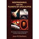 Jason M Breshears: Nostradamus and the Planets of Apocalypse