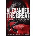Paul Cartledge: Alexander the Great