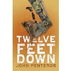 John Penteros: Twelve Feet Down