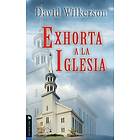 David Wilkerson: David Wilkerson exhorta a la iglesia