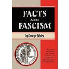 George Seldes: Facts &; Fascism