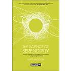 M Kingdon: The Science of Serendipity How to Unlock the Promise Innovation in Large Organisations