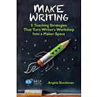 Angela Stockman: Make Writing