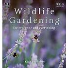 Kate Bradbury: Wildlife Gardening