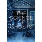 Joe Nickell: The Science of Ghosts