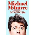 Michael Mcintyre: Funny Life