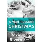 Roxie Rivera: A Very Russian Christmas