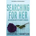 Christina Thompson: Searching for Her: an anthology of short stories