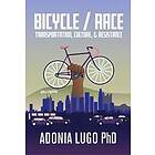 Adonia Lugo: Bicycle / Race