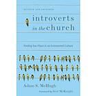 Adam S McHugh, Scot McKnight: Introverts in the Church Finding Our Place an Extr