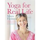 Maya Fiennes: Yoga for Real Life