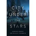 Gardner Dozois, Michael Swanwick: City Under the Stars