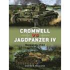 David R Higgins: Cromwell vs Jagdpanzer IV