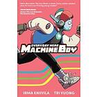 Irma Kniivila, Tri Vuong, Tri Vuong, Irma Kniivila: Everyday Hero Machine Boy