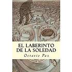 Octavio Paz: El Laberinto de la Soledad
