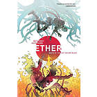 David Rubin: Ether Volume 1: Death Of The Last Golden Blaze