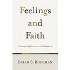 Brian S Borgman: Feelings and Faith
