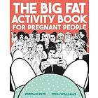 Jordan Reid, Erin Williams: The Big Fat Activity Book for Pregnant People