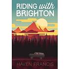 Haven Francis: Riding with Brighton