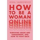 Nina Jankowicz: How to Be a Woman Online