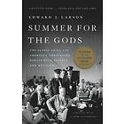 Edward J Larson: Summer for the Gods