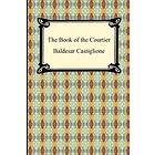 Baldesar Castiglione: The Book of the Courtier