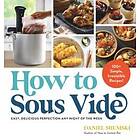 Daniel Shumski: How to Sous Vide