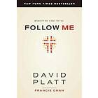 David Platt: Follow Me