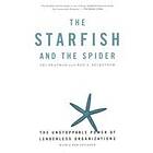 Ori Brafman, Rod Beckstrom: The Starfish And Spider