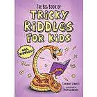 Corinne Schmitt: The Big Book of Tricky Riddles for Kids: 400+ Riddles!