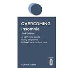 Colin A Espie: Overcoming Insomnia 2nd Edition