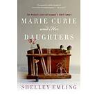 Shelley Emling: Marie Curie and Her Daughters