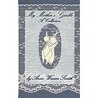 Anne Warren Smith: My Mother's Girdle: A Collection