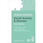 Dr Gillian Butler: Overcoming Social Anxiety and Shyness, 2nd Edition