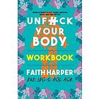 Faith G Harper: Unfuck Your Body Workbook
