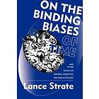 Lance Strate: On the Binding Biases of Time and Other Essays on General Semantic